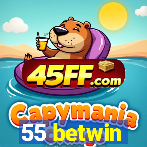 55 betwin
